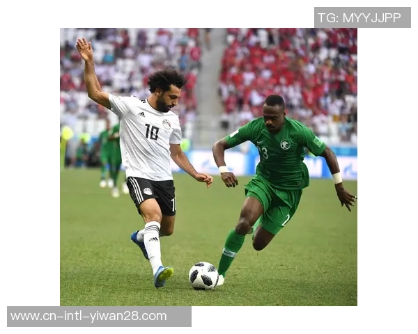 精彩对决世界杯直播埃及队挑战沙特阿拉伯队全场精彩瞬间回顾